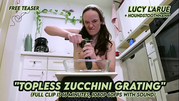 "Topless Zucchini Grating"