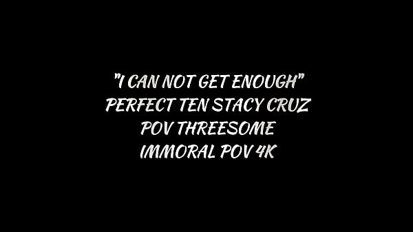 &ldquo;I Can Not Get Enough&rdquo; Perfect Ten Stacy Cruz POV Threesome &ndash; Immoral POV 4K