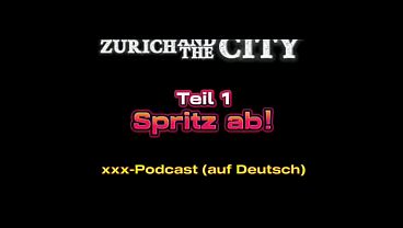 SPRITZ AB 1 – Teil 1– xxx-Podcast (auf Deutsch)