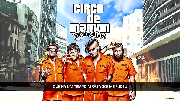 Circo de Marvin - Você me Fudeu