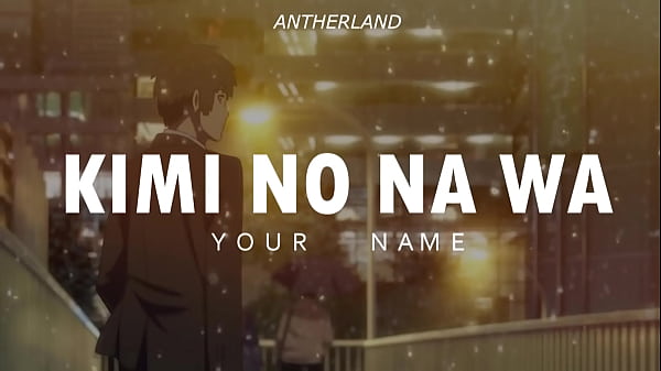 YOUR NAME | RADWIMPS - Nandemonaiya
