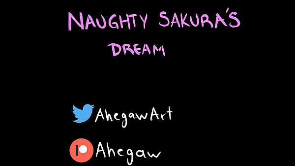 NAUGHTY SAKURA'S DREAM PART 1 (Ahegaw Art)