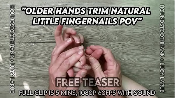 Older Hands Trim Natural Little Fingernails POV