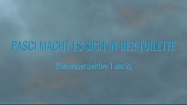 Pasci macht es sich in der Toilette - (Kamera-Perspektive 1 und 2)