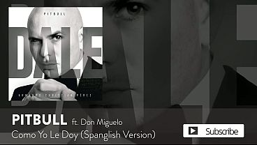 Pitbull - Como Yo Le Doy (Spanglish Version) ft. Don Miguelo [Official Audio]