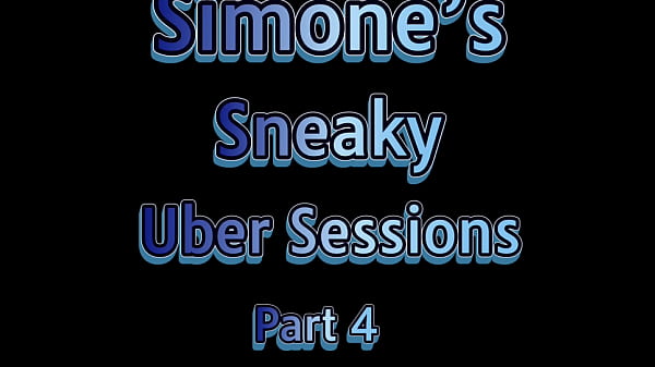 Simone&rsquo;s Sneaky Uber Sessions Part 4 - Sir Neptune