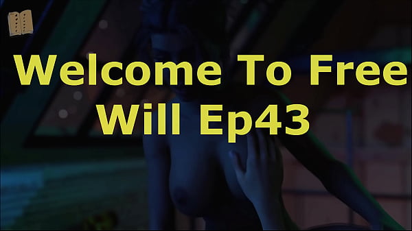 Welcome To Free Will 43