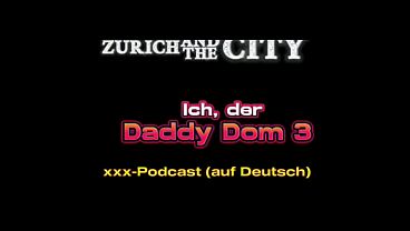 Ich, der Daddy Dom 3 &ndash; Spanking Session &ndash; xxx-Podcast (auf Deutsch)