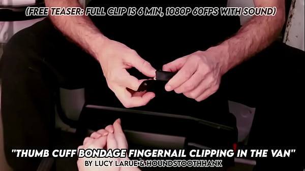 Thumb Cuff Bondage Fingernail Clipping in the Van