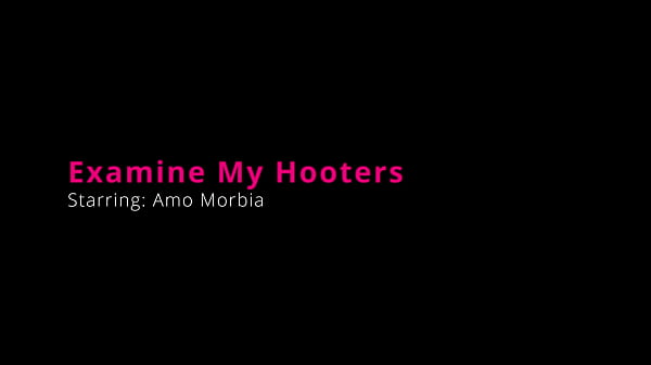 Examine My Hooters - Amo Morbia