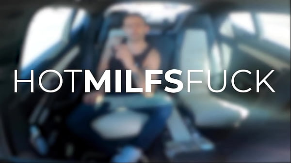 Hot Milfs Fuck - Sexy 40yo Skylar Squirts Pussy Fucked in Car and Bed!